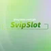 Svip Slot Game